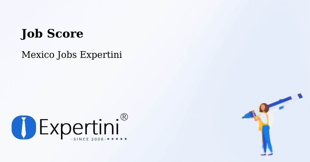 Job Score & Job Description Score Tool – Loreto - Mexico Jobs Expertini