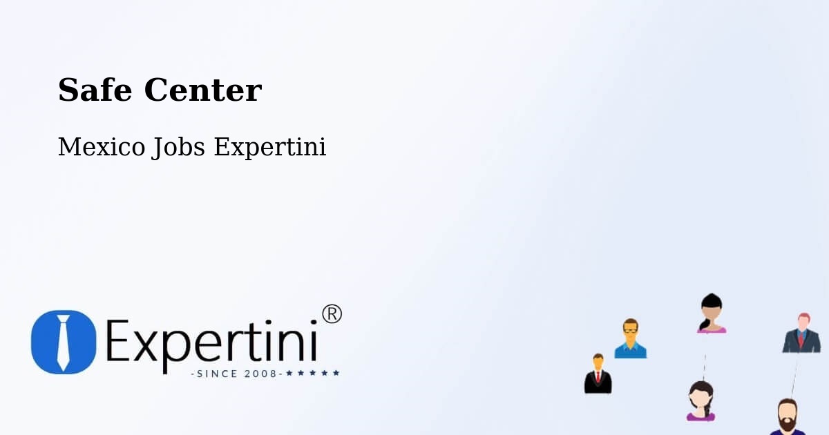 Safety Center – Loreto - Mexico Jobs Expertini